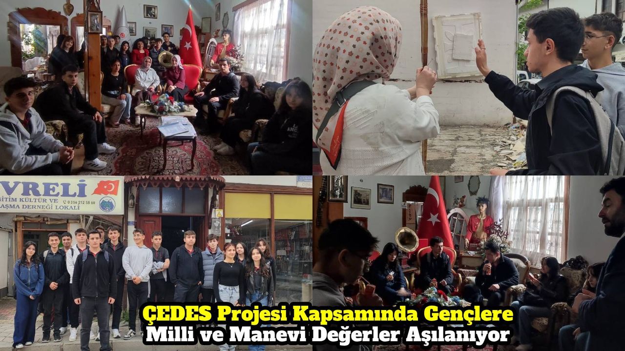 ÇEDES Projesi Kapsamında Gençlere Milli ve Manevi Değerler Aşılanıyor
