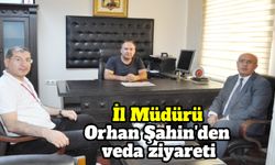 İl Müdürü Orhan Şahin'den veda ziyareti
