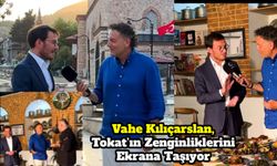 Vahe Kılıçarslan, Tokat’ın Zenginliklerini Ekrana Taşıyor
