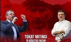 CHP Genel Başkanı Özgür Özel, Tokat’ta Miting Düzenleyecek