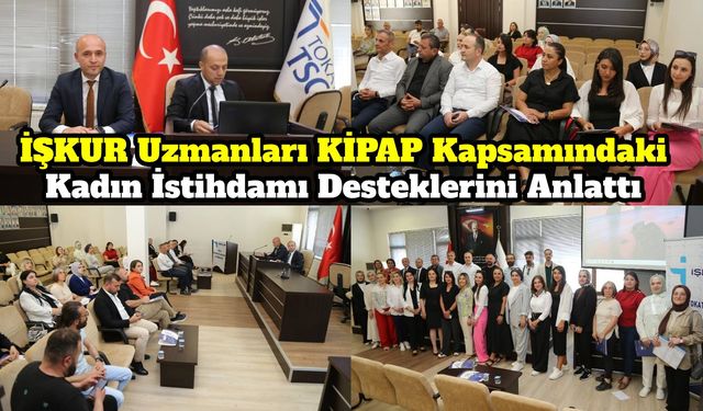 İŞKUR Uzmanları KİPAP Kapsamındaki Kadın İstihdamı Desteklerini Anlattı