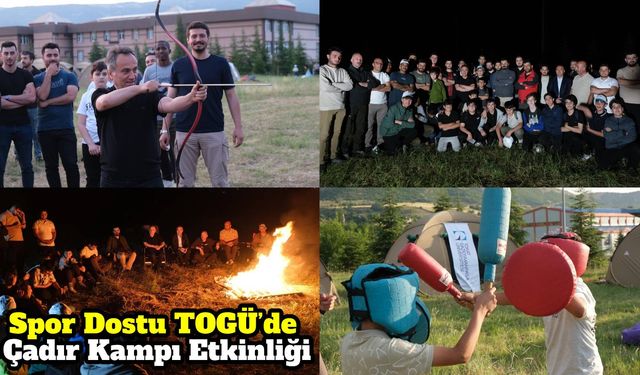 Spor Dostu TOGÜ’de Çadır Kampı Etkinliği