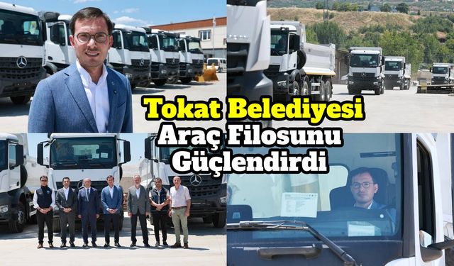 Tokat Belediyesi Araç Filosunu Güçlendirdi