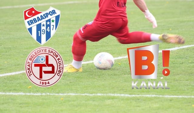 Erbaaspor ve Tokat Belediye Spor Maçları 2 Sezon Boyunca Canlı Yayında!