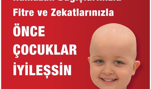 LÖSEV RAMAZAN’DA LÖSEMİ VE KANSERLE MÜCADELE EDENLERİN YANINDA