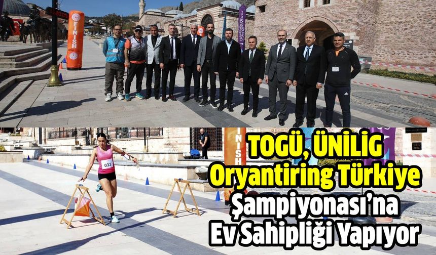 TOGÜ, ÜNİLİG Oryantiring Türkiye Şampiyonası’na Ev Sahipliği Yapıyor