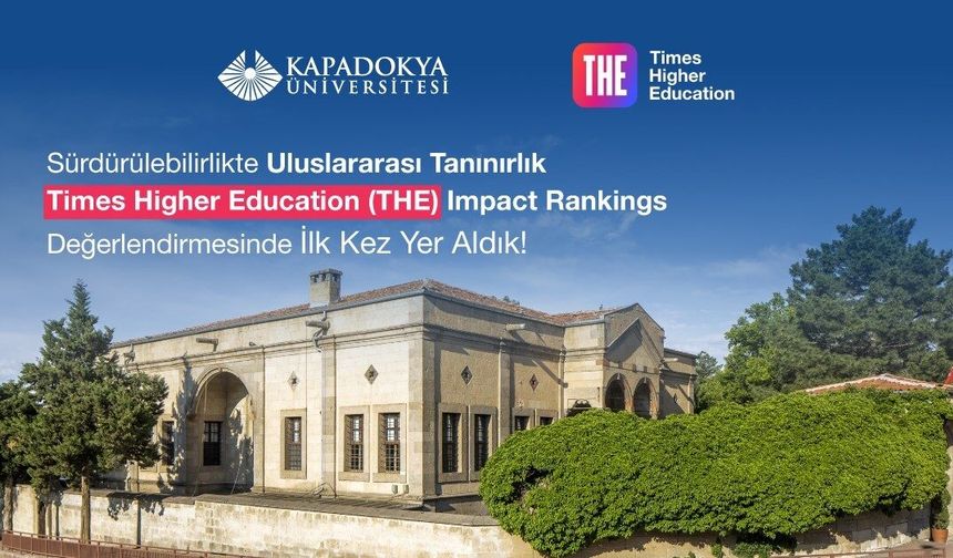 Kapadokya Üniversitesi, Times Higher Education (THE) Impact Rankings değerlendirmesinde yer aldı