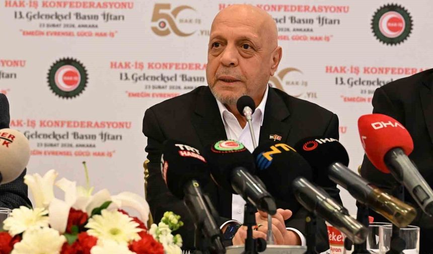 HAK-İŞ Başkanı Arslan: 'Asgari ücret tespit komisyonu'nun yapısı ivedilikle düzenlenmelidir'