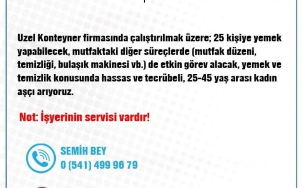 Uzel Konteyner, Mutfak Hijyenine Önem Veren Kadın Aşçı Arıyor