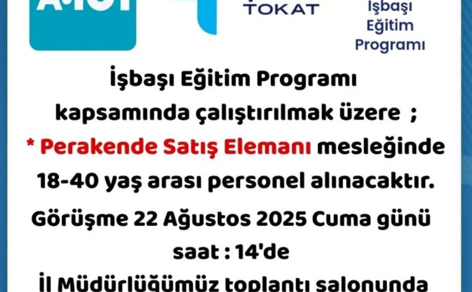Tokat’ta İŞKUR ve A101 İşbirliğiyle Yeni İstihdam Fırsatı