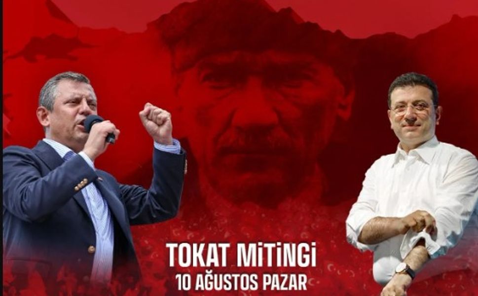 CHP Genel Başkanı Özgür Özel, Tokat’ta Miting Düzenleyecek