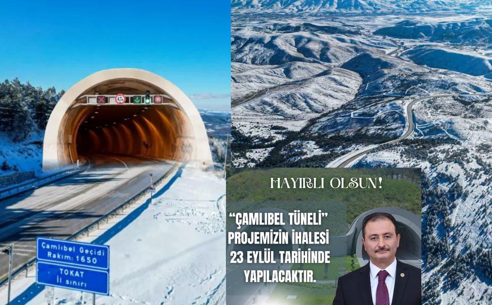 AK Parti Tokat Milletvekili Dt. Cüneyt Aldemir, "Çamlıbel Tüneli İhalesi 23 Eylül’de"
