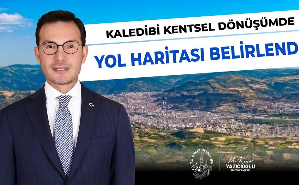 Tokat Belediyesi Kaledibi Kentsel Dönüşümünde Vatandaşlarla Ortak Çalışma Yürütüyor