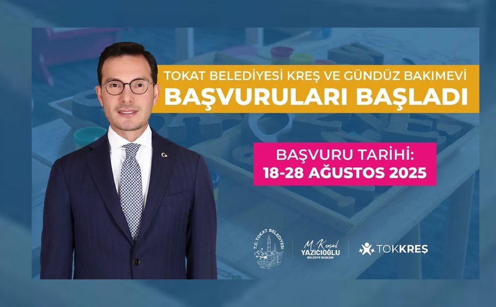 Tokat Belediyesi Kreş ve Gündüz Bakımevi Başvuruları Başladı