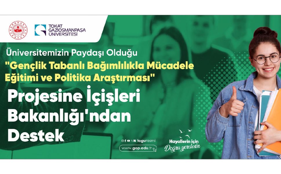 TOGÜ’nün Paydaşı Olduğu Bağımlılıkla Mücadele Projesine İçişleri Bakanlığından Destek